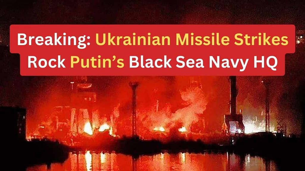 Ukrainian Missile Strike: Putin's Black Sea Navy Headquarters in Crimea