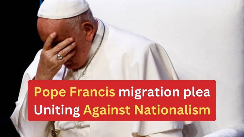 Pope Francis migration plea