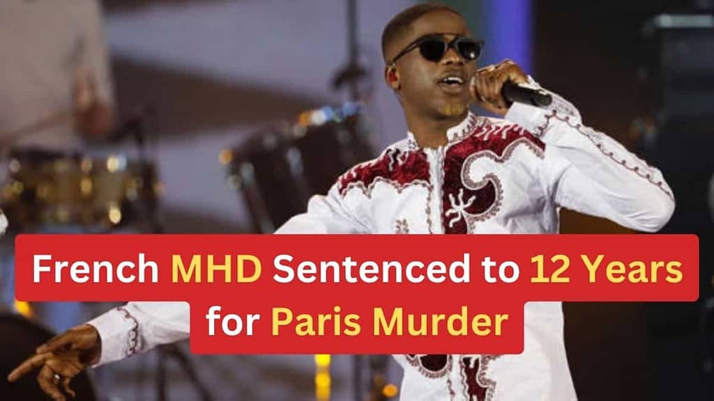 French Rapper MHD sentenced for murder