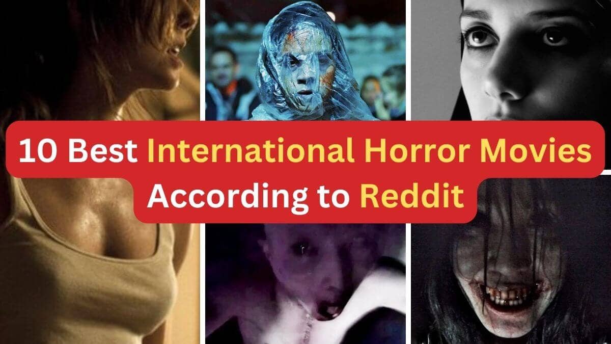 10 best international horror movies according to reddit