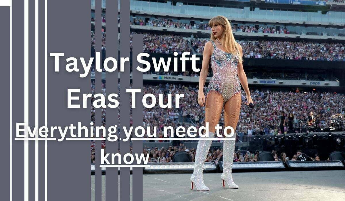 Taylor Swift Eras Tour details